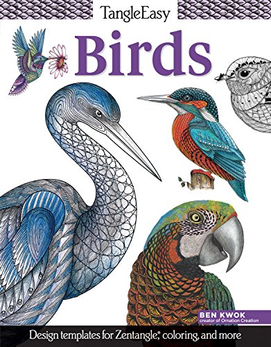 9781497200289: TangleEasy Birds: Design Templates for Zentangle (R), Coloring, and More (Design Originals) Tangle, Pattern, & Color Feathered Friends like Hummingbirds, Parrots, Owls, Songbirds, Peacocks, and Ducks