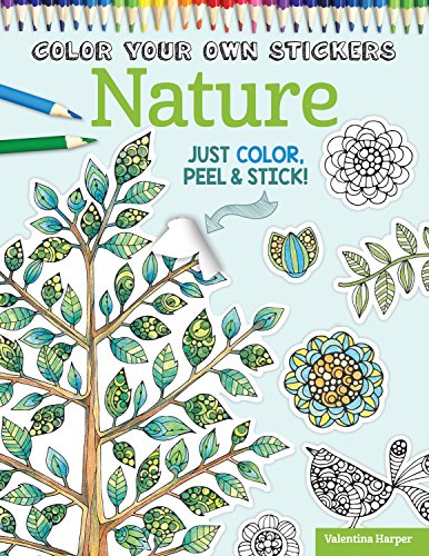 Beispielbild fr Color Your Own Stickers Nature: Just Color, Peel & Stick zum Verkauf von ThriftBooks-Atlanta