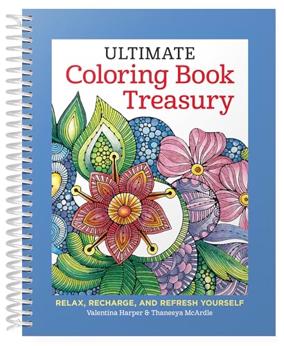 Beispielbild fr Ultimate Coloring Book Treasury : Relax, Recharge, and Refresh Yourself zum Verkauf von Better World Books