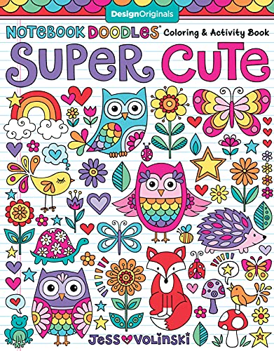 Stock image for Notebook Doodles Super Cute: Coloring & Activity Book (Design Originals) 32 Adorable Animal Designs; Beginner-Friendly Relaxing, Creative Art Activities on High-Quality Extra-Thick Perforated Paper for sale by SecondSale