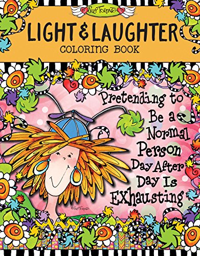 Stock image for Light & Laughter Coloring Book (Design Originals) A Perfect Gift for Mom, Best Friends, Sisters, and Other Wonderful Wacky Women - 32 Fun, Zany Designs and Uplifting Quotes on Thick, Perforated Paper for sale by Wonder Book