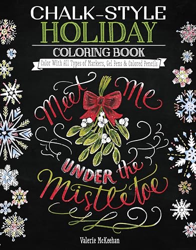 Beispielbild fr Chalk-Style Holiday Coloring Book: Color with All Types of Markers, Gel Pens & Colored Pencils (Design Originals) 32 Hand-Drawn Christmas Designs in the Rustic-Chic Chalkboard Art Style zum Verkauf von Wonder Book