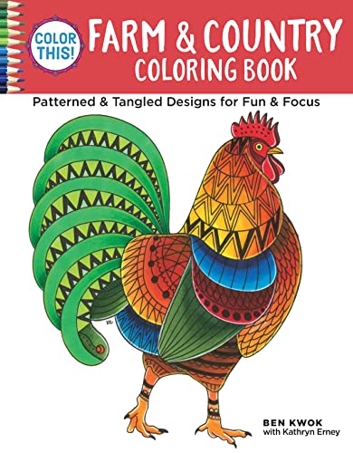 Beispielbild fr Color This! Farm & Country Coloring Book: Patterned & Tangled Designs for Fun & Focus zum Verkauf von WorldofBooks