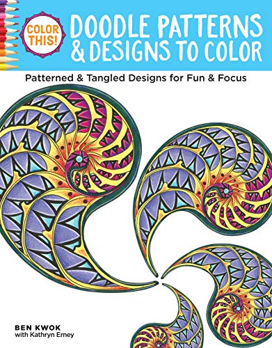 Beispielbild fr Color This! Doodle Patterns & Designs to Color: Patterned & Tangled Designs for Fun & Focus zum Verkauf von WorldofBooks