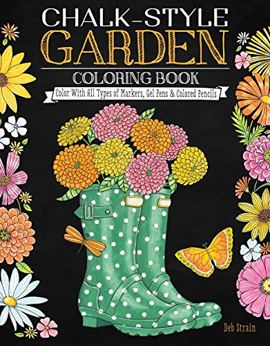 9781497201750: Chalk-Style Garden Coloring Book: Color With All Types of Markers, Gel Pens & Colored Pencils (Design Originals) 32 Peaceful Floral & Plant Designs with Uplifting Messages in the Chalk Folk Art Style
