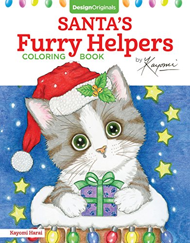 Stock image for Santas Furry Helpers Coloring Book (Design Originals) 32 Expressive Wide-Eyed Kitten Designs on Perforated Paper that Resists Bleed-Through, plus Beginner-Friendly Art Advice Examples for sale by Goodwill of Colorado