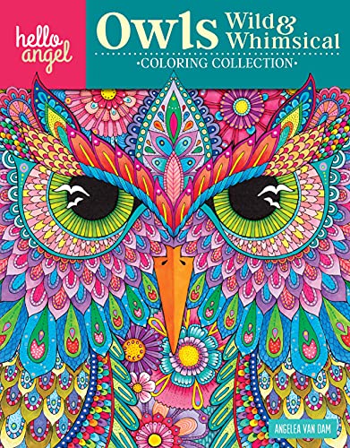 Stock image for Hello Angel Owls Wild & Whimsical Coloring Collection (Design Originals) 32 Beautiful, Ornate Owl Designs, 16-Page Artist's Guide with Helpful Tips & Tricks, and 9 Fully Colored Pieces for Inspiration for sale by WorldofBooks