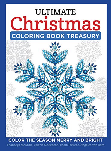 Imagen de archivo de Ultimate Christmas Coloring Book Treasury: Color the Season Merry and Bright (Design Originals) 208 Pages of One-Side-Only Holiday Designs and Festive Quotes in a Spiral Lay-Flat Binding a la venta por HPB-Diamond