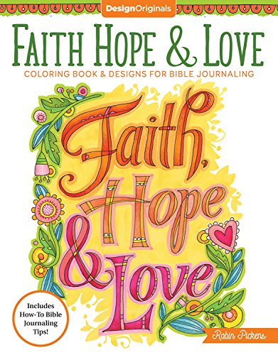 Beispielbild fr Faith, Hope & Love Coloring Book: Including Designs for Bible Journaling (Design Originals) zum Verkauf von ZBK Books