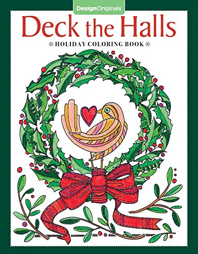 9781497202863: Deck the Halls Holiday Coloring Book (Design Originals) 32 Beginner-Friendly, Festive, One-Side-Only Designs of Christmas Cheer on High-Quality, Extra-Thick Perforated Paper, with Inspirational Quotes