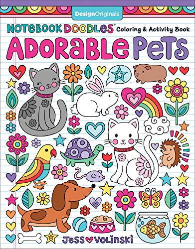 Stock image for Notebook Doodles Adorable Pets: Coloring & Activity Book (Design Originals) 32 Dazzling Designs from Dogs & Cats to Hedgehogs & Hermit Crabs; Art Activities for Tweens with Color Palettes & Examples for sale by Greenway
