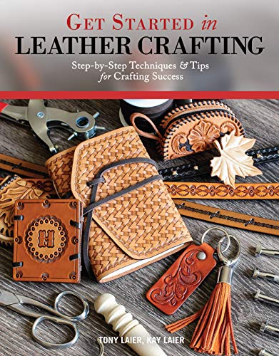 Beispielbild fr Get Started in Leather Crafting: Step-by-Step Techniques and Tips for Crafting Success (Design Originals) Beginner-Friendly Projects, Basics of Leather Preparation, Tools, Stamps, Embossing, & More zum Verkauf von Bookmans