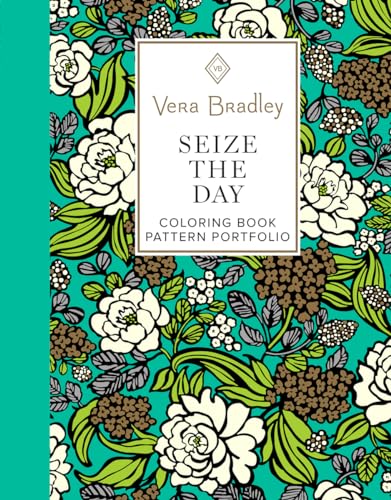 Beispielbild fr Vera Bradley Seize the Day Coloring Book Pattern Portfolio (Design Originals) 40 Authentic Designs, 8 Full-Color Patterns, 16 Gift Tags, & 8 Ready-to-Color Notecards, plus Art Tips & Techniques zum Verkauf von GF Books, Inc.