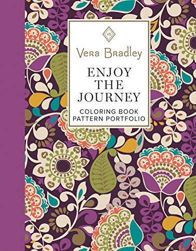 Beispielbild fr Vera Bradley Enjoy the Journey Coloring Book Pattern Portfolio (Design Originals) 40 Designs, 8 Color Patterns, 16 Gift Tags, 8 Coloring Notecards, Tips & Techniques zum Verkauf von Books Unplugged