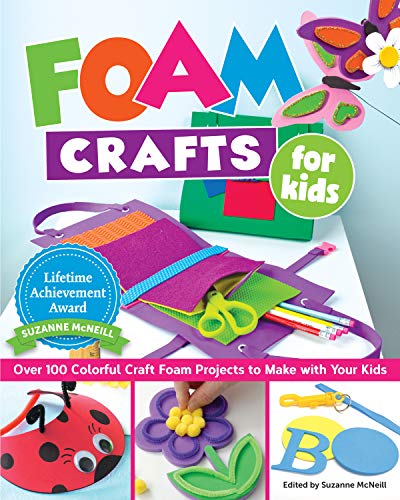Stock image for Foam Crafts for Kids: Over 100 Colorful Craft Foam Projects to Make with Your Kids (Design Originals) Projects for Boys & Girls: Puppets, Pencil Toppers, Masks, Purses, Belt Pockets, Magnets, & More for sale by HPB-Emerald