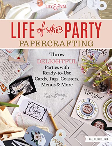 Beispielbild fr Life of the Party Papercrafting : Throw Delightful Parties with Ready-To-Use Cards, Tags, Coasters, Menus and More zum Verkauf von Better World Books