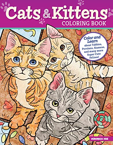 Imagen de archivo de Cats and Kittens Coloring Book: Color and Learn about Tabbies, Persians, Siamese, and Many More Super Cute Felines! (Design Originals) 40 Designs for Kids, plus Fun Facts, on Perforated Paper a la venta por SecondSale