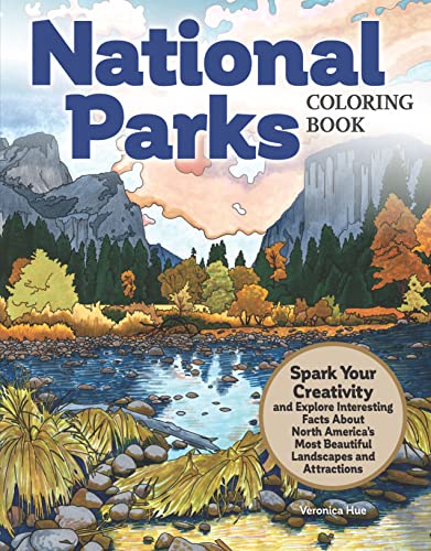 Stock image for National Parks Coloring Book: Spark Your Creativity and Explore Interesting Facts about North America's Most Beautiful Landscapes and Attractions for sale by ThriftBooks-Dallas