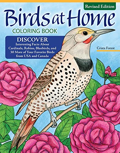 Imagen de archivo de Birds at Home Coloring Book, Revised Edition: Discover Interesting Facts About Cardinals, Robins, Bluebirds, and 30 More of Your Favorite Birds from USA and Canada (Design Originals) Perforated Pages a la venta por SecondSale