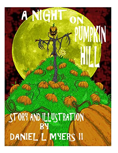 Stock image for A Night on Pumpkin Hill: Childrens Book for sale by Lucky's Textbooks