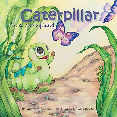 9781497301023: Caterpillar in a Cornfield: Volume 1 (Brubaker Acres)