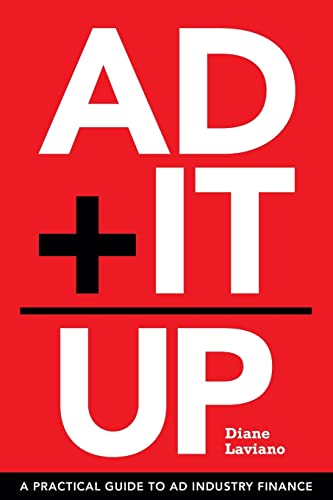 Beispielbild fr Ad It Up: A Practical Guide to Ad Industry Finance zum Verkauf von SecondSale
