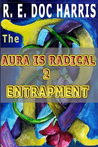 Beispielbild fr The Aura is Radical 2: Entrapment zum Verkauf von ThriftBooks-Atlanta