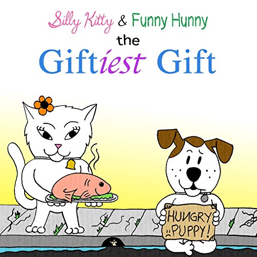 9781497303553: Silly Kitty & Funny Hunny: The Giftiest Gift