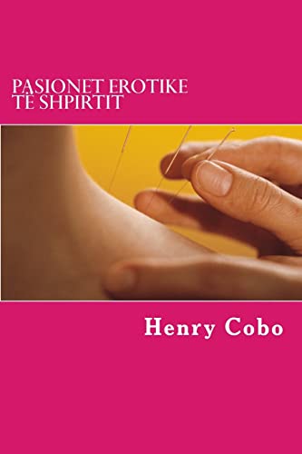 9781497303843: Pasionet Erotike T Shpirtit: Tregime Erotike (Albanian Edition)