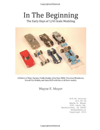 9781497305410: In the Beginning: The Early Days of 1/43 Scale Modeling