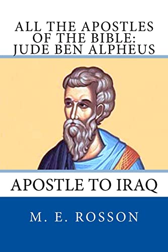 Beispielbild fr All the Apostles of the Bible: Jude Ben Alpheus: Apostle to Iraq zum Verkauf von ThriftBooks-Atlanta