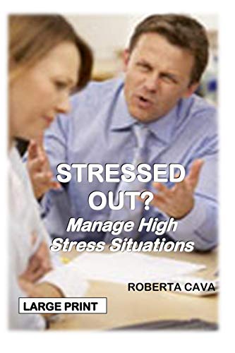 Imagen de archivo de Stressed Out?: Manage High Stress Situations a la venta por Lucky's Textbooks