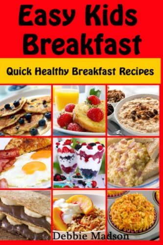 Beispielbild fr Easy Kids Breakfast: Quick Healthy Breakfast Recipes (Family Cooking Series) zum Verkauf von Jenson Books Inc