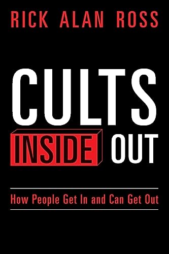 Imagen de archivo de Cults Inside Out: How People Get In and Can Get Out a la venta por The Book Corner