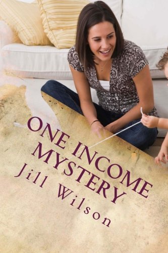 9781497316942: One Income Mystery: Financially Making It At Home With Kids