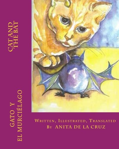 9781497318786: Cat and the Bat: English-Spanish children's story. Cuento Ingls-espaol para los nios.