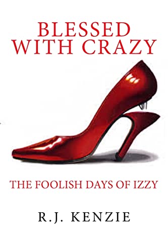 Stock image for Blessed With Crazy: The Foolish Life of One Sinner Saved for sale by THE SAINT BOOKSTORE
