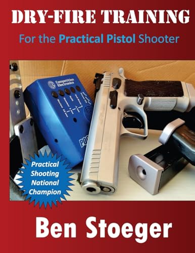 Beispielbild fr Dry-Fire Training: For the Practical Pistol Shooter zum Verkauf von SecondSale