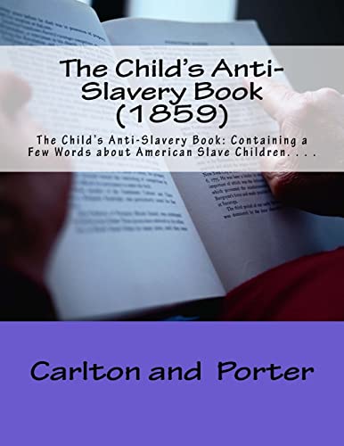 Beispielbild fr The Child's Anti-Slavery Book (1859) zum Verkauf von THE SAINT BOOKSTORE