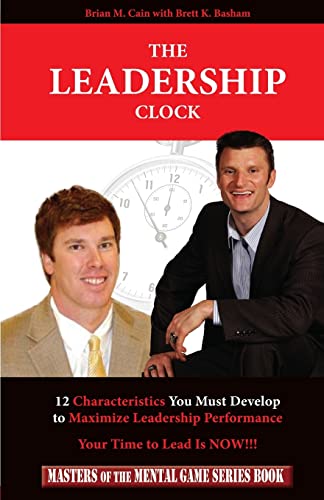 9781497322417: The Leadership Clock: Your Time to Lead Is Now! (Masters of the Mental Game Series Book)