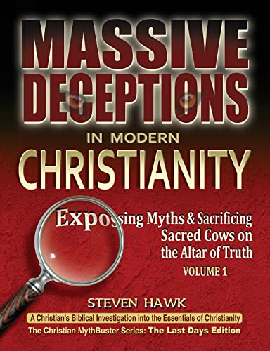 9781497323148: Massive Deceptions in Modern Christianity (Vol. 1): Exposing Myths & Sacrificing Sacred Cows on the Altar of Truth: Volume 1 (The Christian MythBuster Series)