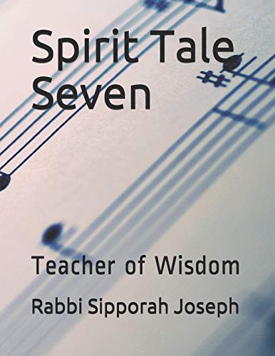 Stock image for Spirit Tale Seven: Teacher of Wisdom: Volume 1 for sale by Reuseabook