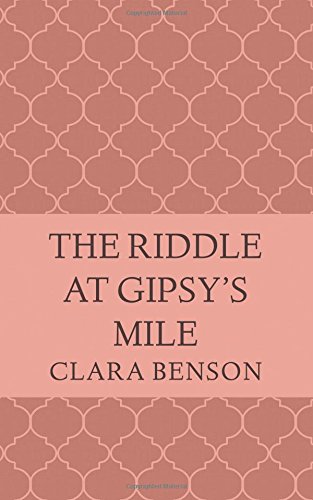 Beispielbild fr The Riddle at Gipsy's Mile (An Angela Marchmont Mystery) (Volume 4) zum Verkauf von HPB Inc.