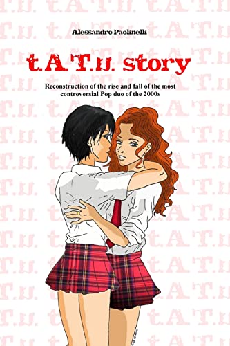9781497327382: t.A.T.u. story: Reconstruction of the rise and fall of the most controversial Pop duo of the 2000s
