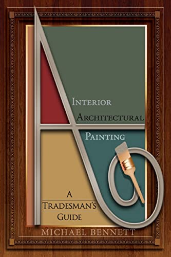 

Interior Architectural Painting : A Tradesman's Guide
