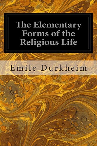 Beispielbild fr The Elementary Forms of the Religious Life zum Verkauf von WeBuyBooks 2