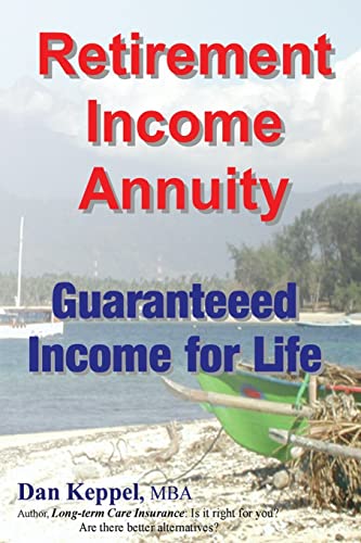 Stock image for Retirement Income Annuity: Guaranteed Income for Life for sale by THE SAINT BOOKSTORE