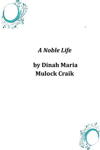 A Noble Life (Paperback) - Dinah Maria Mulock Craik