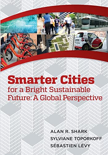Beispielbild fr Smart Cities for a Bright Sustainable Future - A Global Perspective zum Verkauf von SecondSale