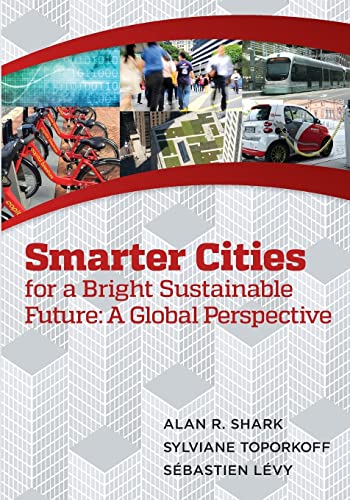 Stock image for Smart Cities for a Bright Sustainable Future - A Global Perspective for sale by SecondSale